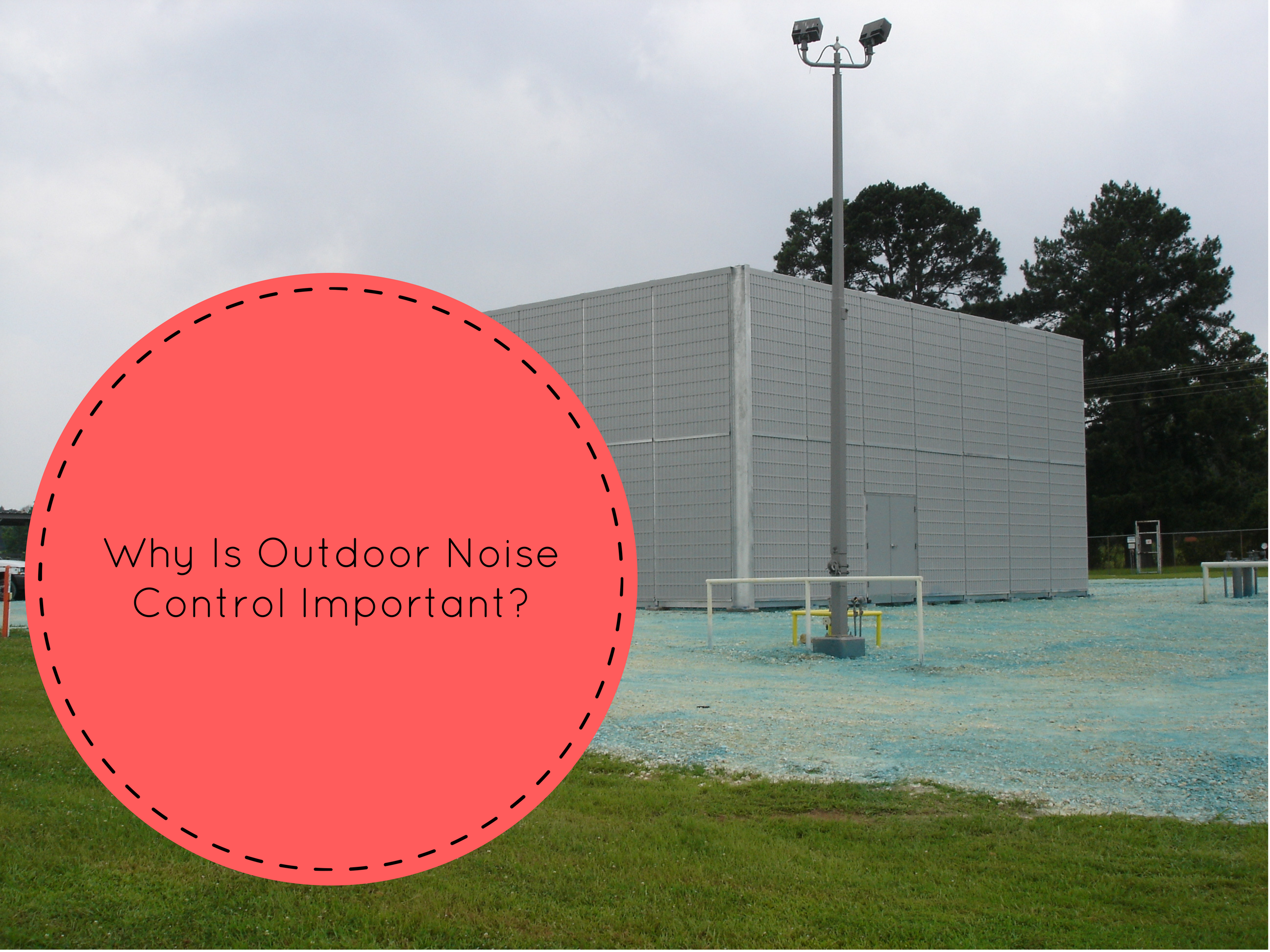 Why Is Outdoor Noise Control Important