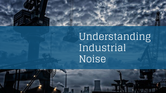What do you mean by Industrial Noise?